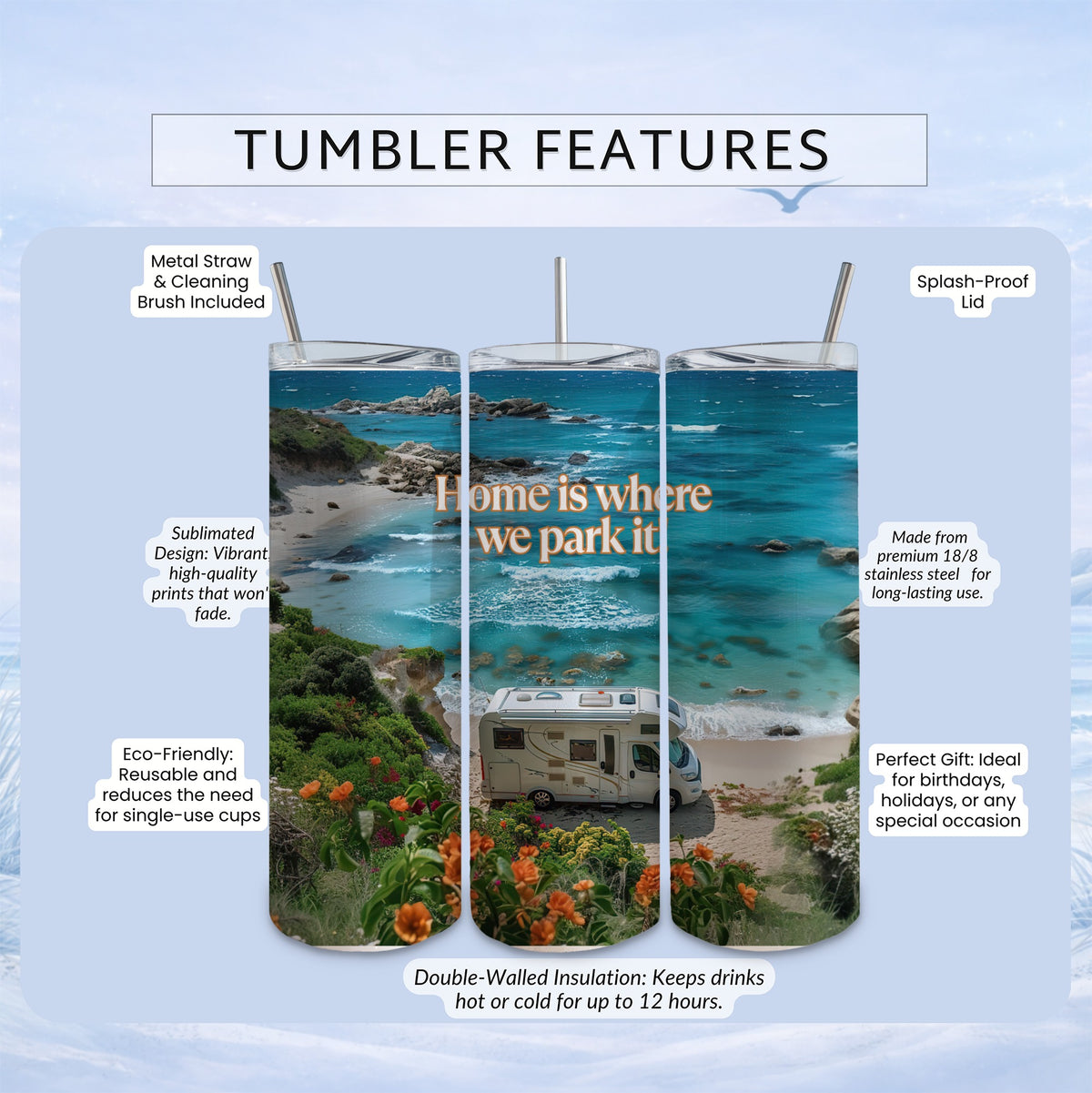Tumbler with "Home is where we park it" text and RV on beach scene.