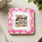 Pink coaster with daisies and "Today's good mood is sponsored by Jesus" text.