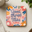 Square coaster with floral design and text "Good things Take time".