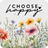 Watercolor wildflowers with "CHOOSE happy" text overlay.