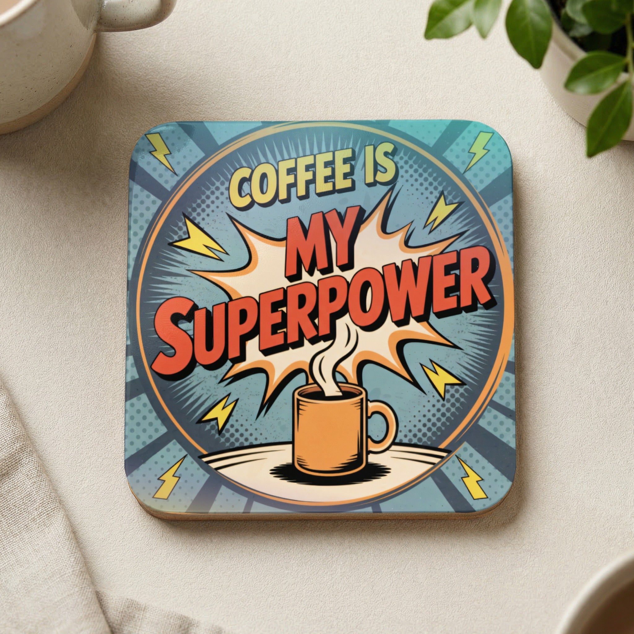 Coaster with "Coffee is my superpower" text and a steaming coffee mug.