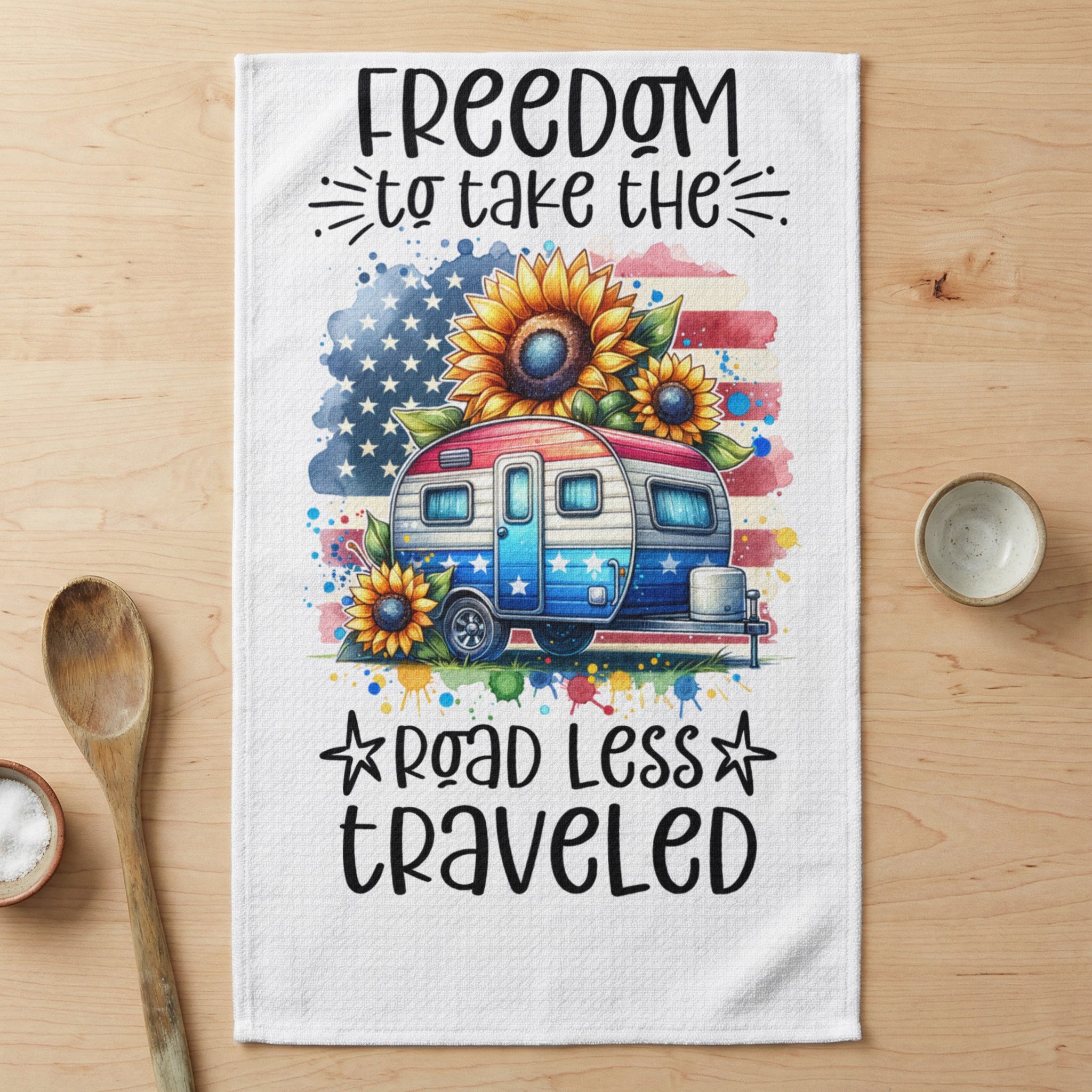 RV with sunflowers and American flag, "Freedom to take the road less traveled."