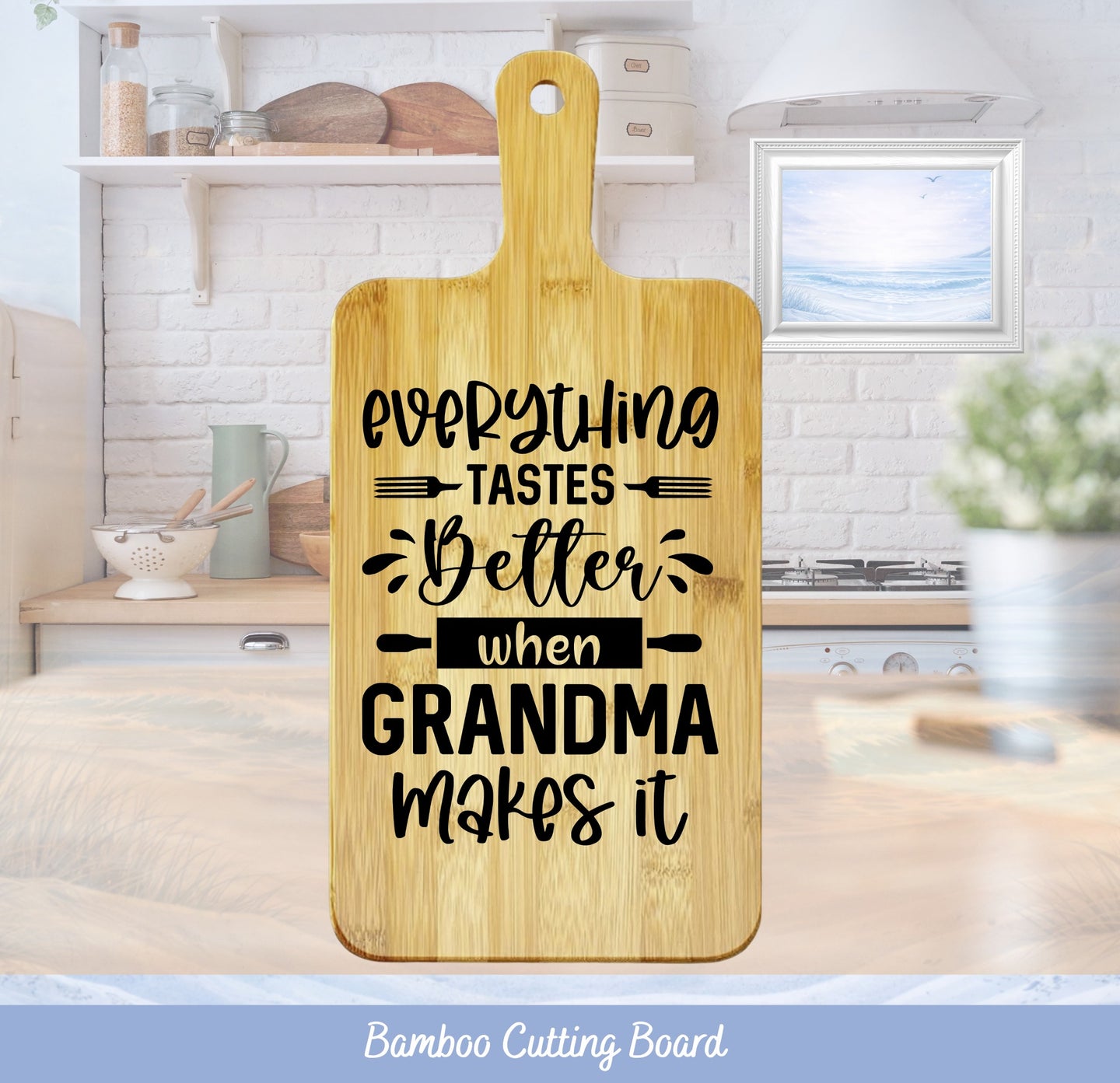 Bamboo cutting board with "Everything tastes better when Grandma makes it" text.