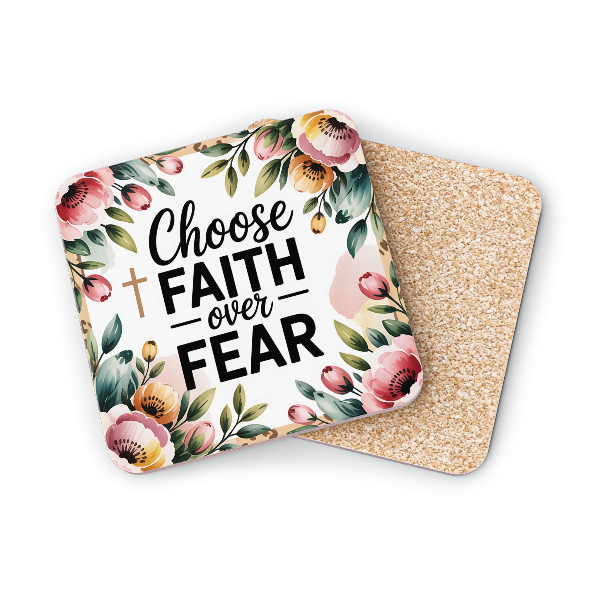 Coasters with "Choose Faith over Fear" text and floral border.