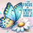 Large blue and yellow butterfly rests on a white daisy with inspirational text.