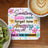 Coaster with "Sometimes amazing people forget how amazing they are..." text and floral design.