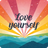 "Love yourself" text over a colorful sunrise and mountain landscape.