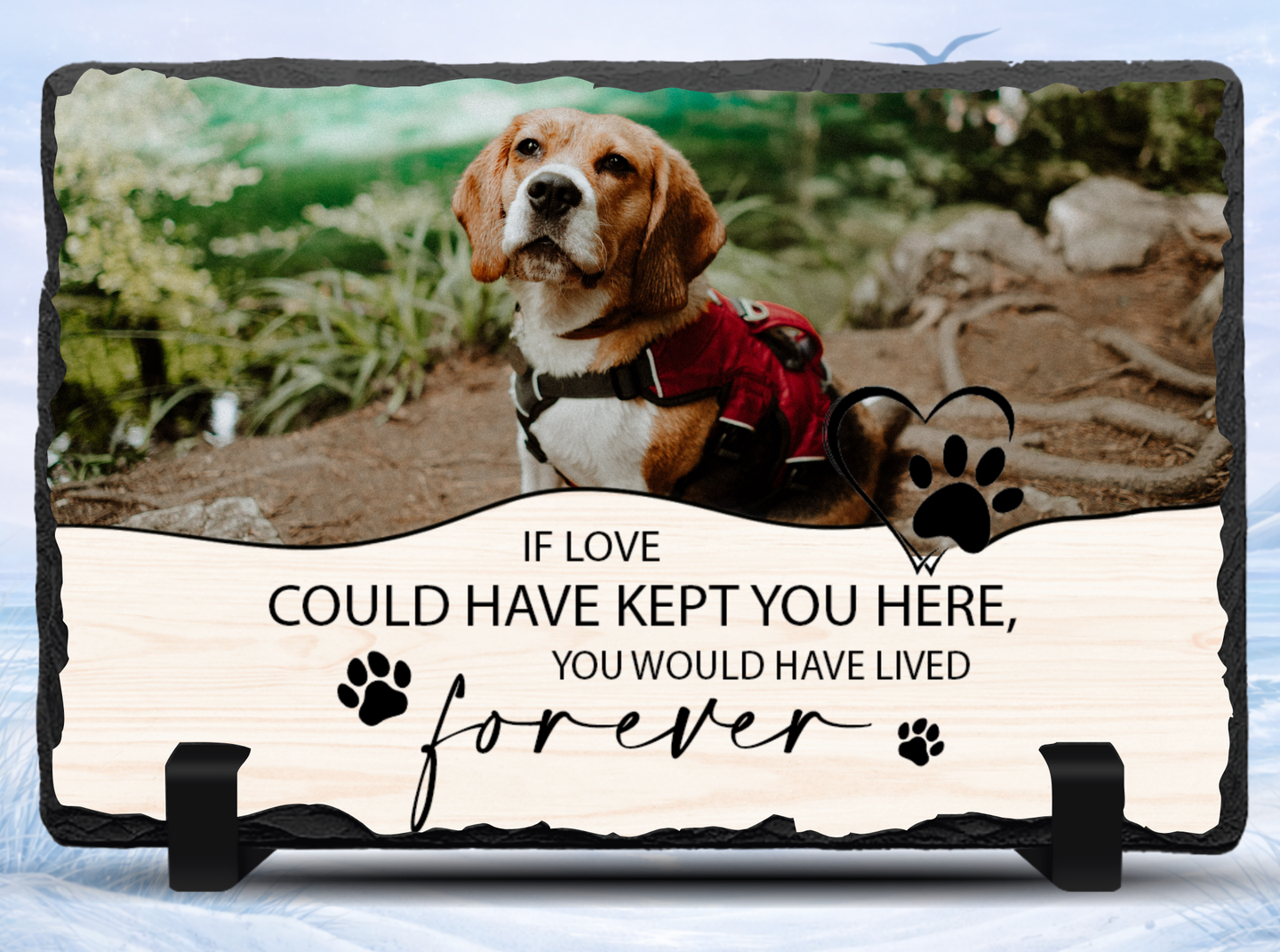 if love could have kept you here pet memorial slate