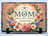 mom best friend slate gift floral