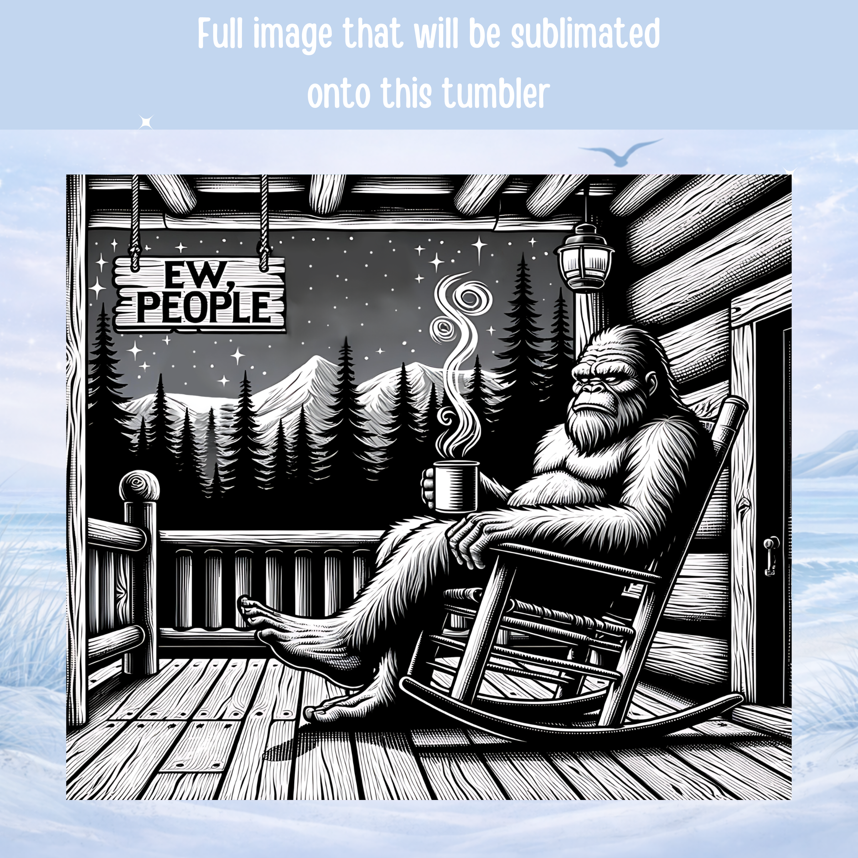 sasquatch tumbler cabin coffee scene